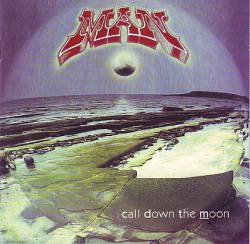 Man : Call Down the Moon